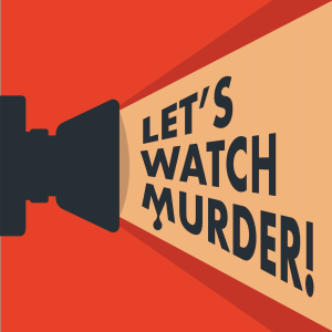 Let‘s Watch Murder!