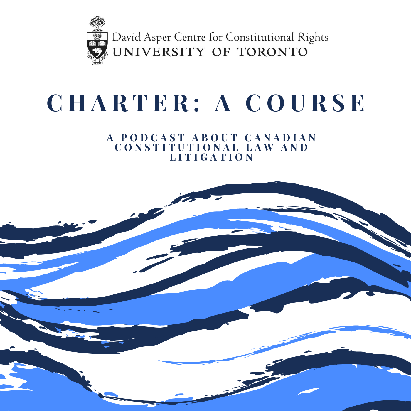 Charter: A Course - A podcast about Canadian Constitutional Law & Litigation