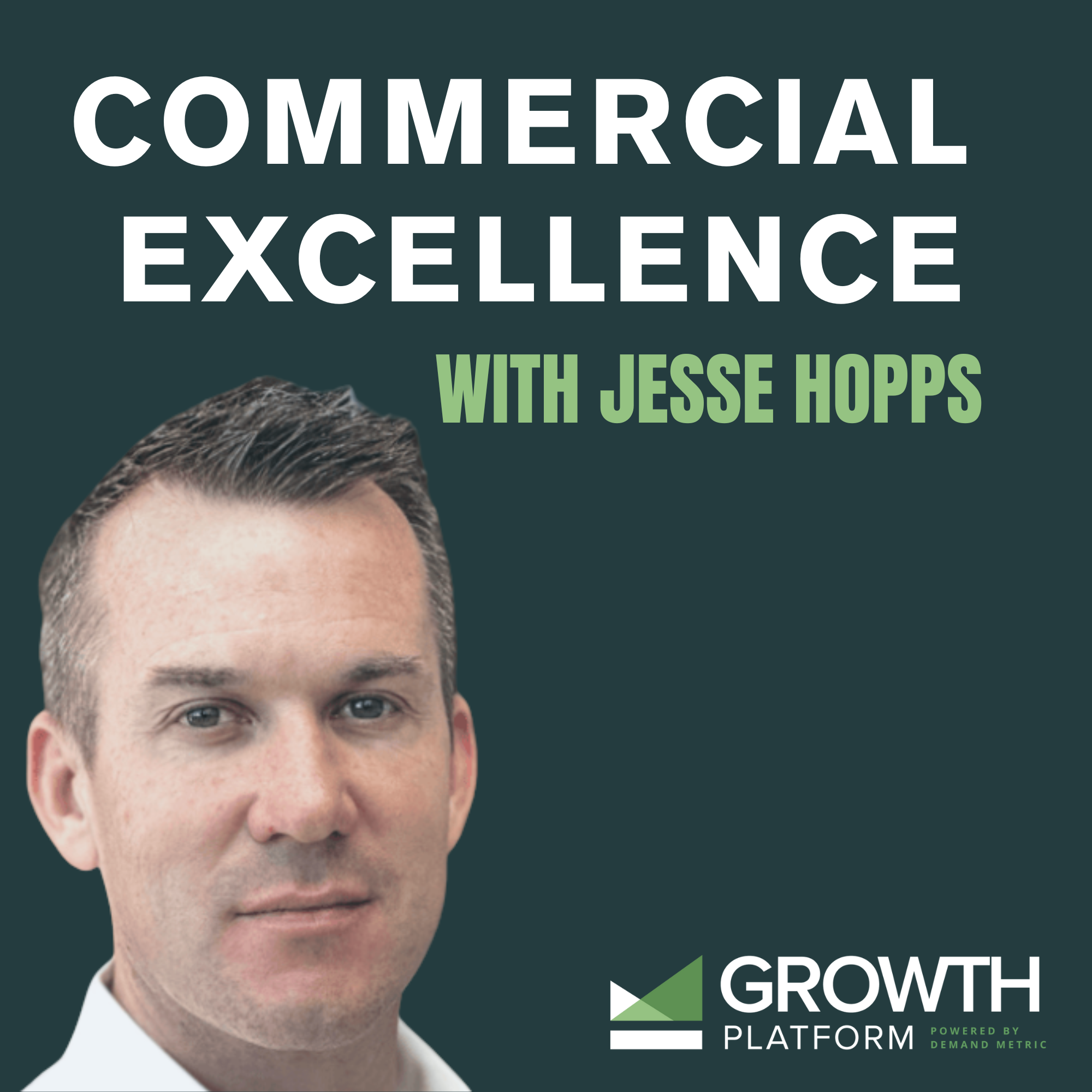Commercial Excellence with Jesse Hopps