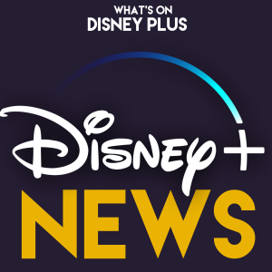 Disney Plus News
