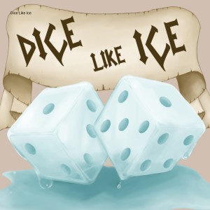 Dice Like Ice