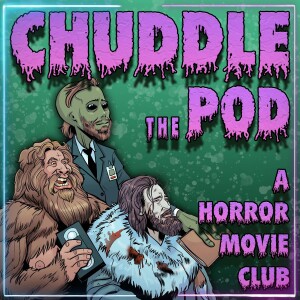 Chuddle the Pod: A Horror Movie Club