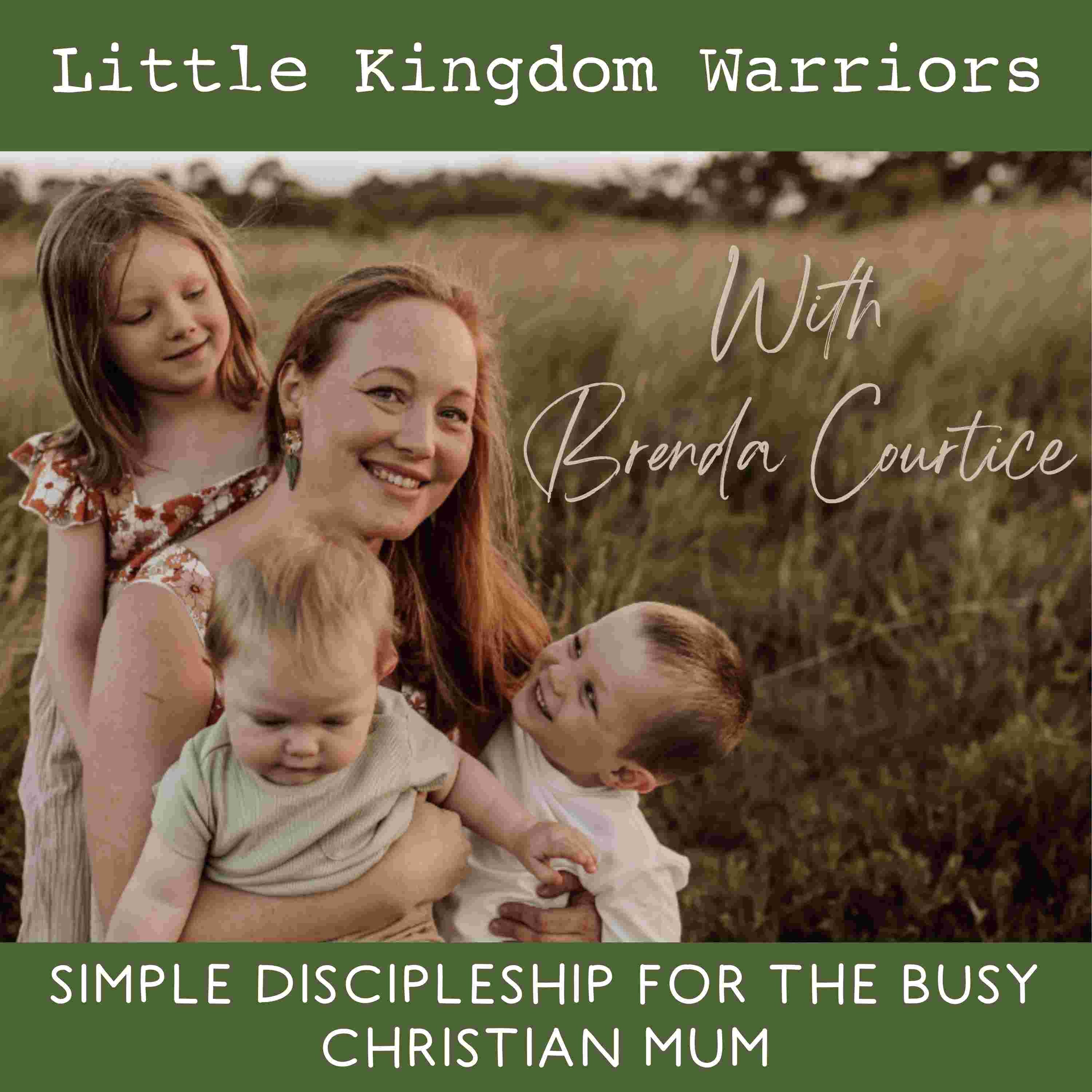 Little Kingdom Warriors - Practical daily routines for Christian families, simple daily rhythms for Christian kids, Discipling kids