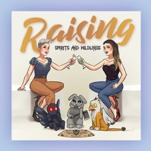 Raising Spirits and Wildings Podcast - Episode 56 - The NOT Deer