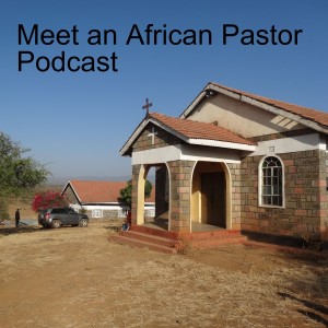 Meet an African Pastor Podcast