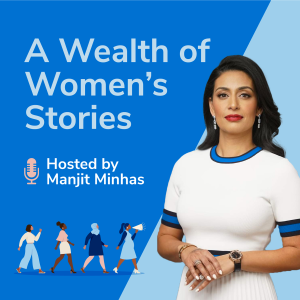 A Wealth of Women’s Stories (hosted by Manjit Minhas)