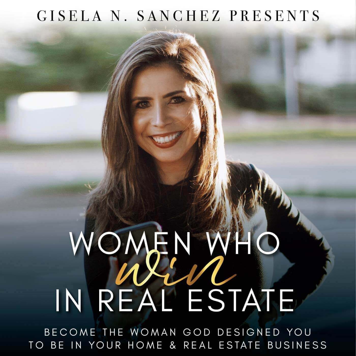 WOMEN WHO WIN IN REAL ESTATE: Kingdom-minded perspective, Christian Entrepreneur, Real Estate Coach, Proverbs 31 Lifestyle, Leadership, Team Builder to Rookie Agents