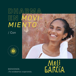 Mi historia a través del movimiento, y cómo me ayudó a encontrar mi Dharma con Meli García
