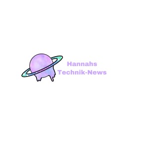 Hannahs Technik-News