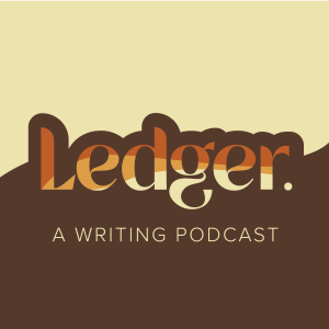 Ledger: A Writing Podcast