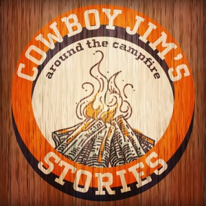 Cowboy Jim‘s Stories Around the Campfire
