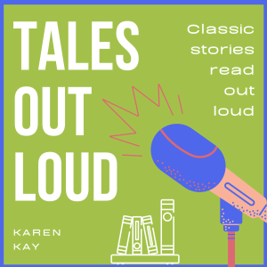 Tales Out Loud - Classic novels and stories read out loud.