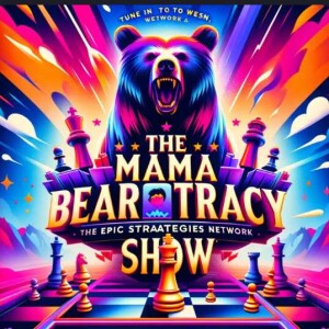Mama Bear Tracy’s Podcast