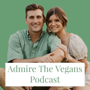 Episode Two: Our ‘Why‘ for Being Vegan