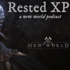 Tanking And Healing For The First Time! | Expedition Review: Dynasty | Our Wishes For New World PvE | Episode 05 - Rested XP - A New World Podcast