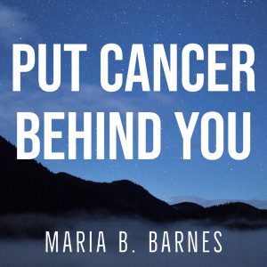 Put Cancer Behind You
