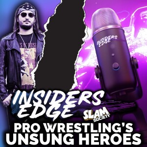Insiders Edge: A Pro Wrestling Podcast