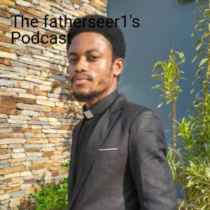 The fatherseer1‘s Podcast