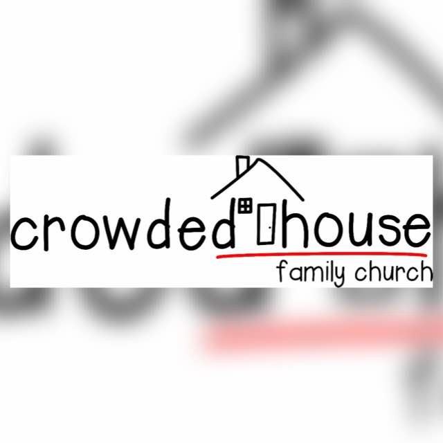 Crowded House Family Church Sermons