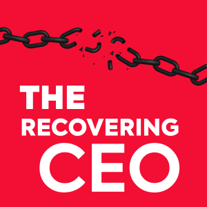 The Recovering CEO Podcast