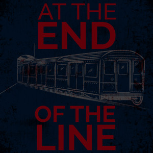 At The End Of The Line