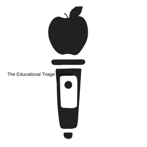 The Educational Triage Podcast