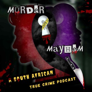 Murder and Mayhem: South African True Crime