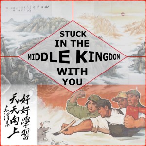 Intro | Stuck in the Middle Kingdom with You
