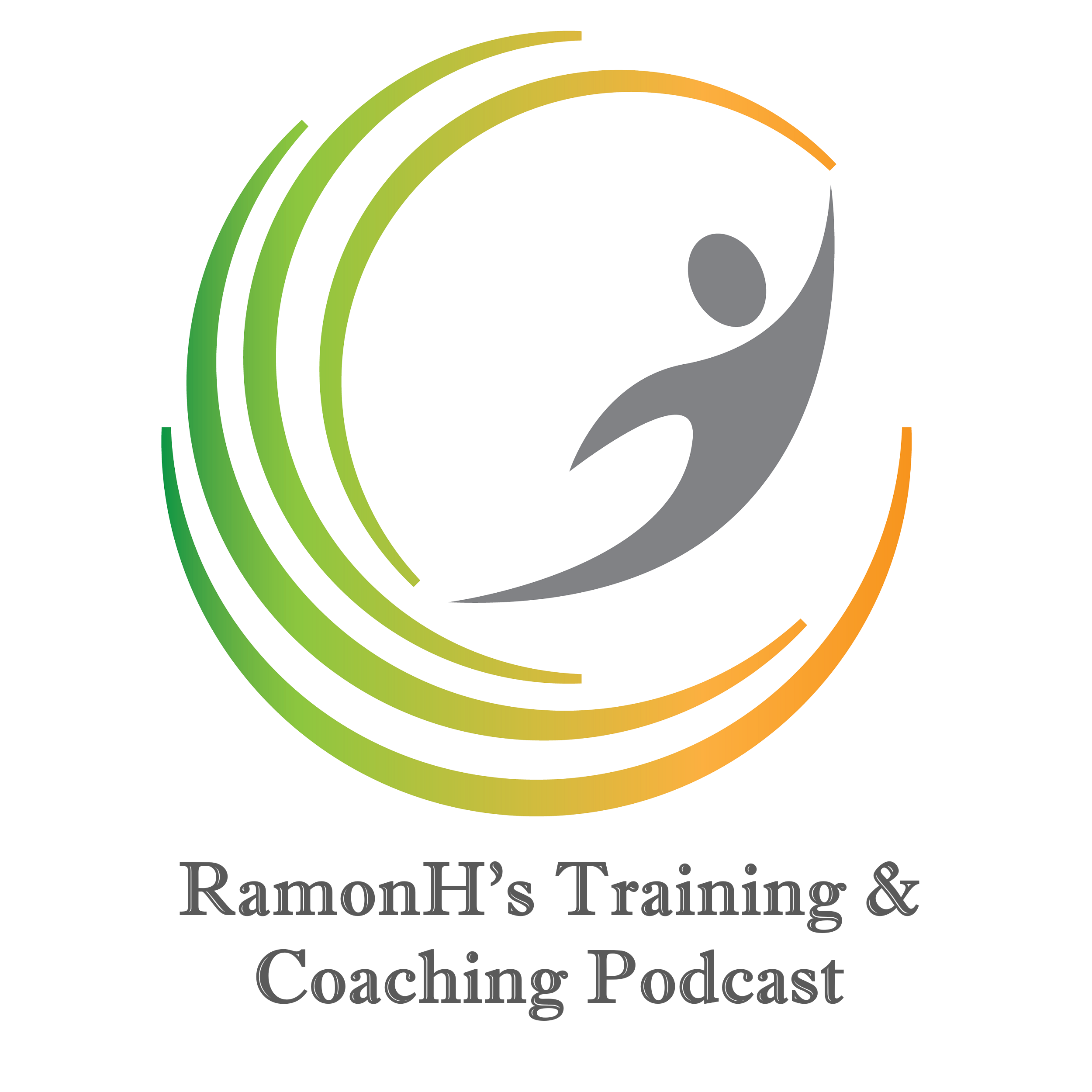 RamonH‘s Training & Coaching Podcast