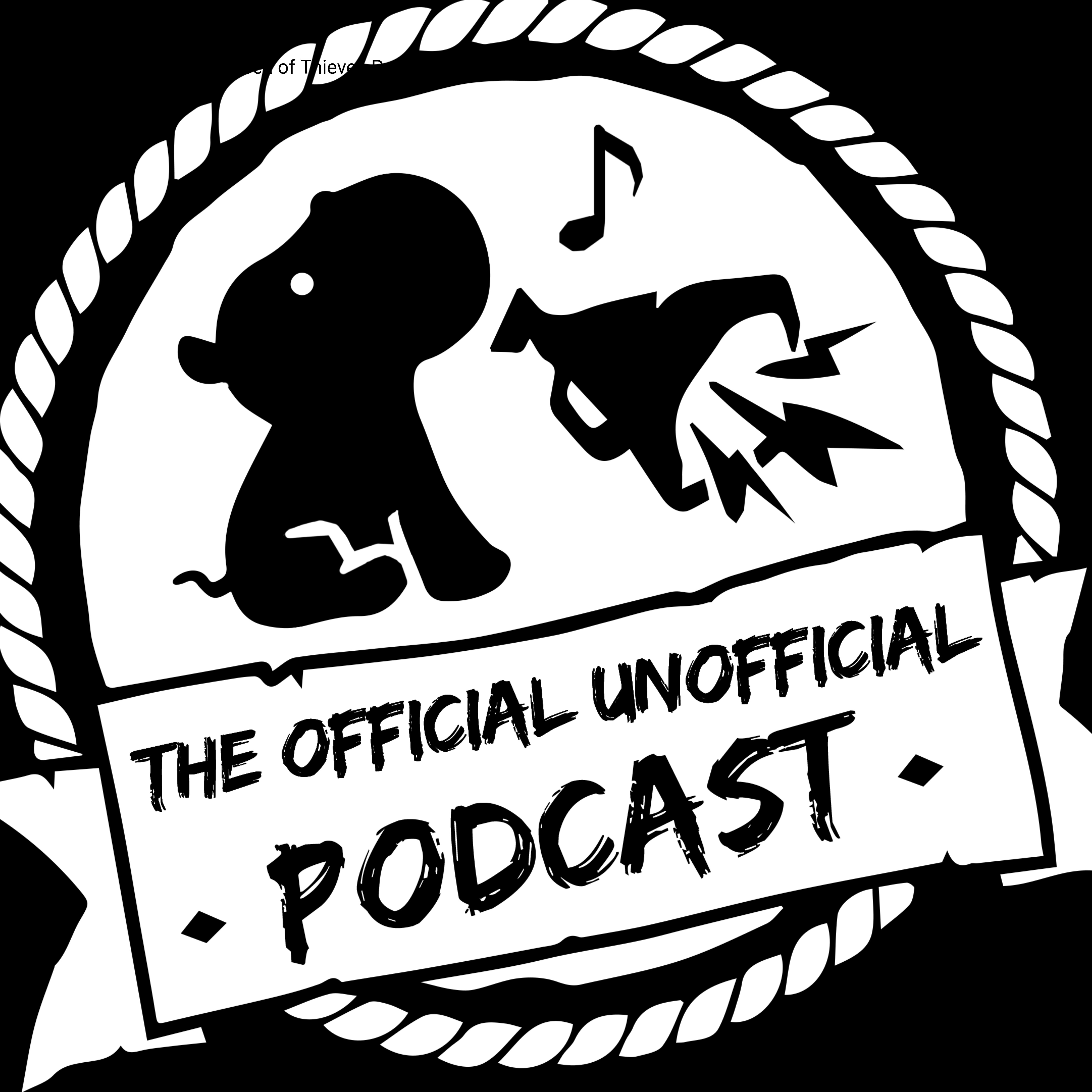 The Official Unofficial Sea of Thieves Podcast