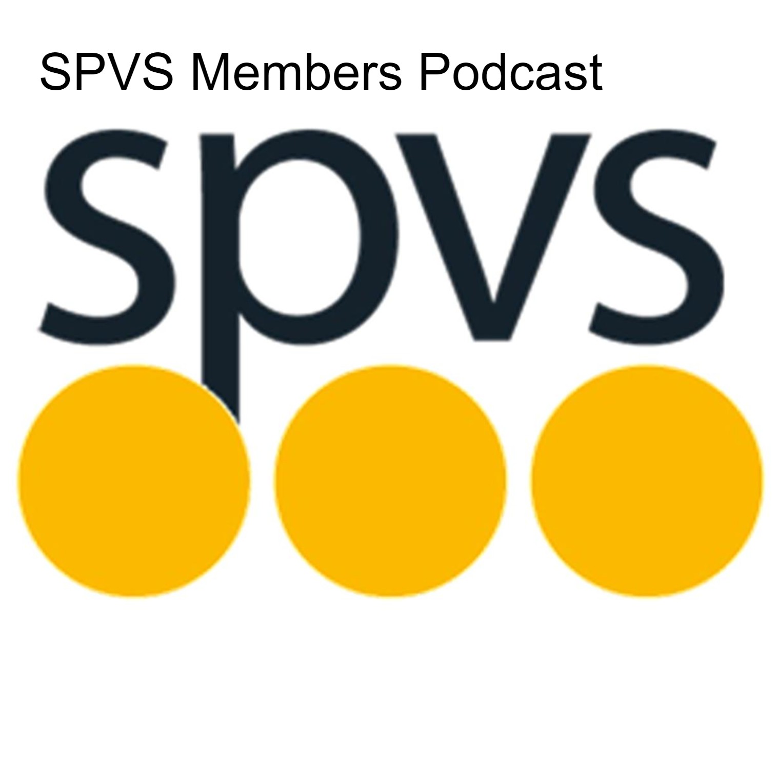 SPVS Members Podcast