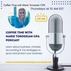 Coffee Time with Marie Torossian CPA