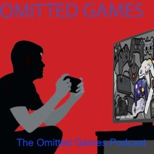 The Omitted Games Podcast