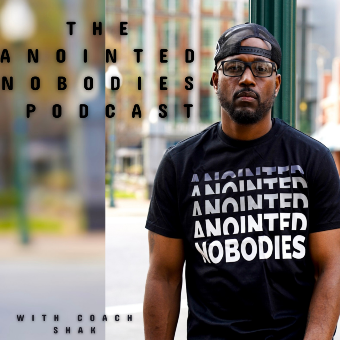 The Anointed Nobodies Podcast