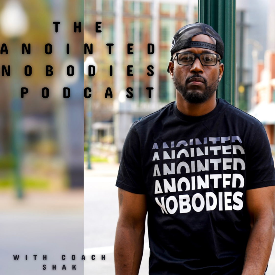 The Anointed Nobodies Podcast