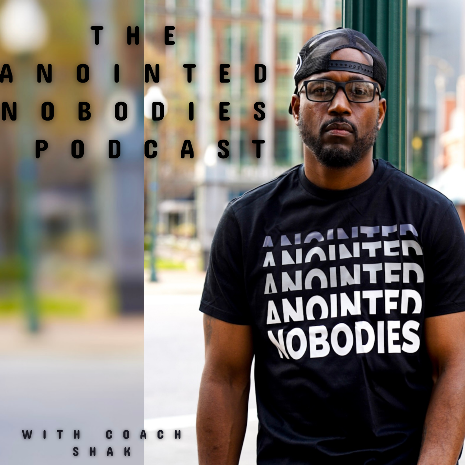 The Anointed Nobodies Podcast