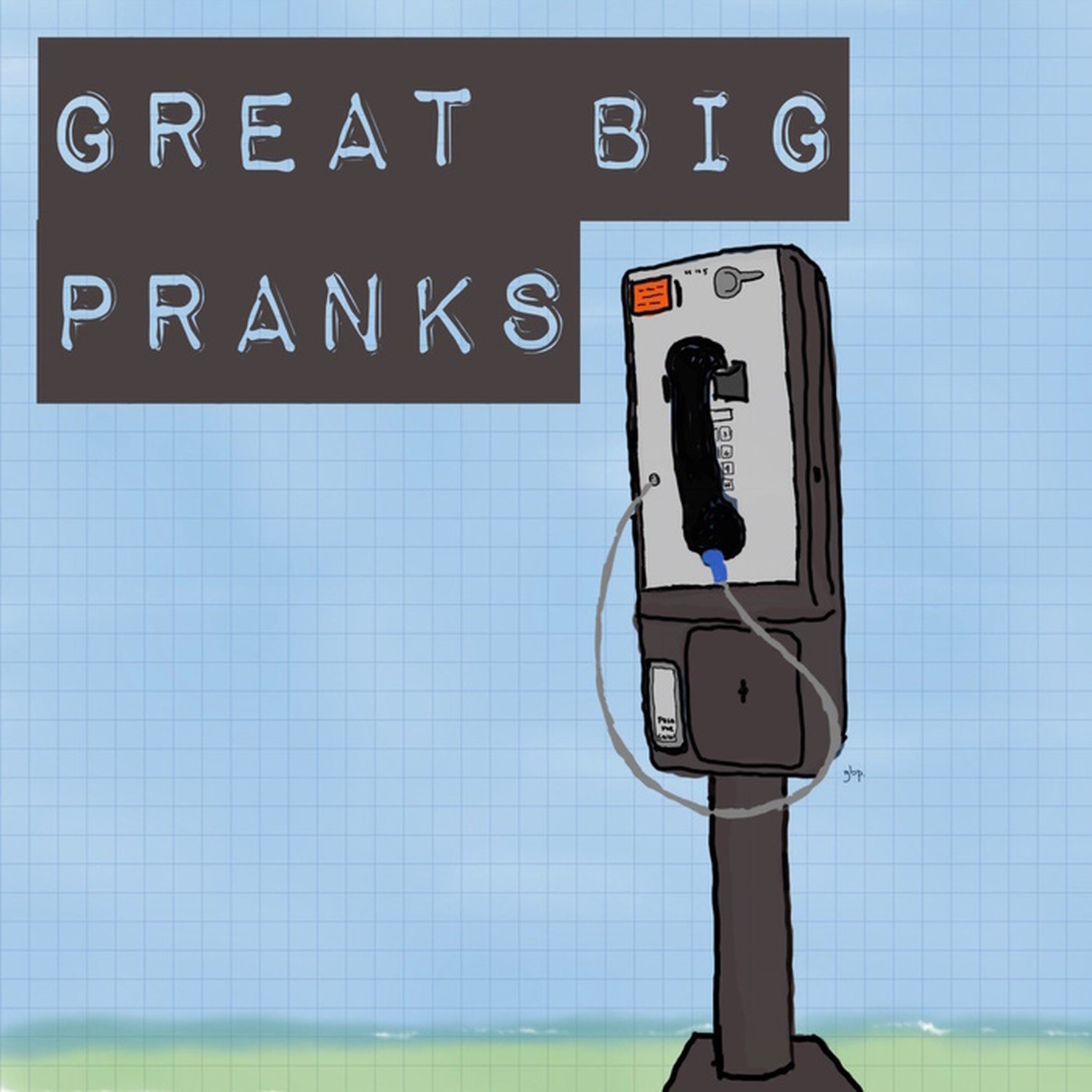 Great BIG Pranks