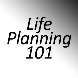 The Life Planning 101 Podcast