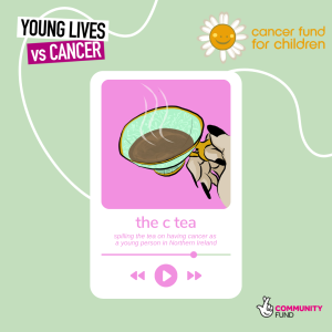 Episode 1: An Introduction to Young Lives vs Cancer and Cancer Fund for Children