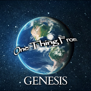 One Thing from Genesis - episode 23