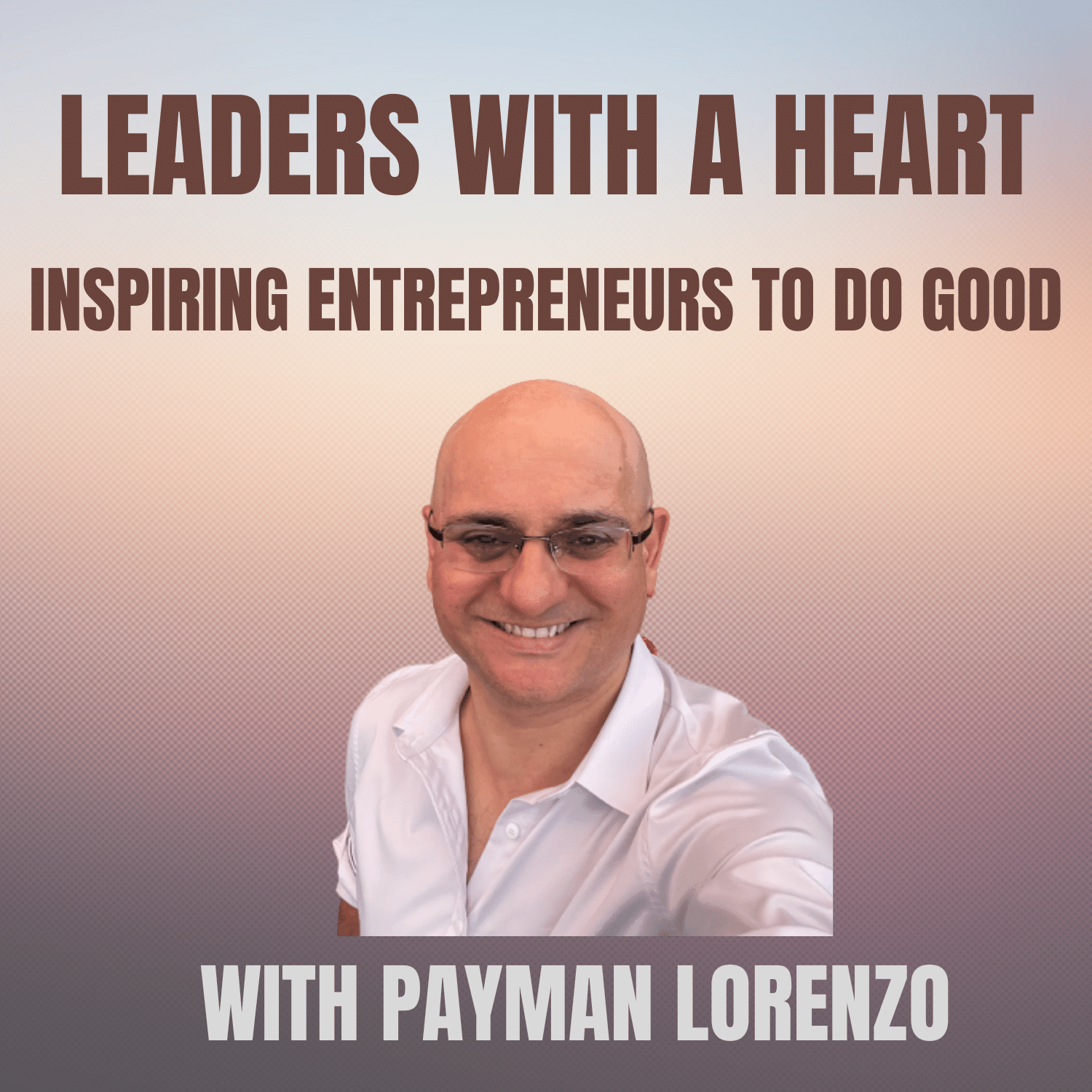 Leaders With A Heart