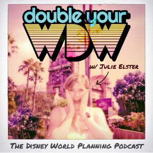 Double Your WDW: The Disney World Planning Podcast