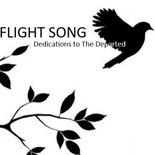 Flight Song - Dedications to the Departed
