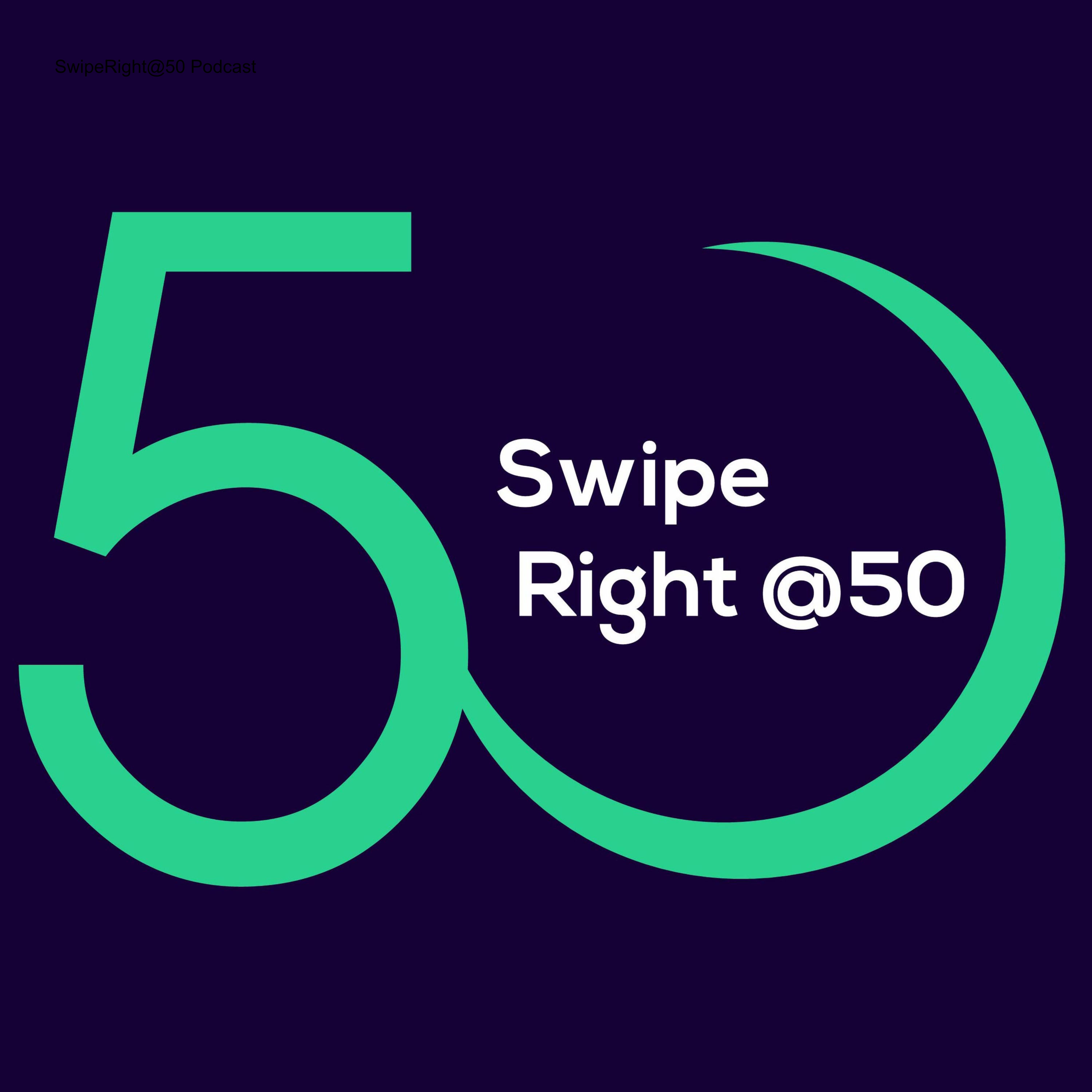 SwipeRight@50 Podcast