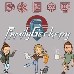 The FamilyGeekery Podcast