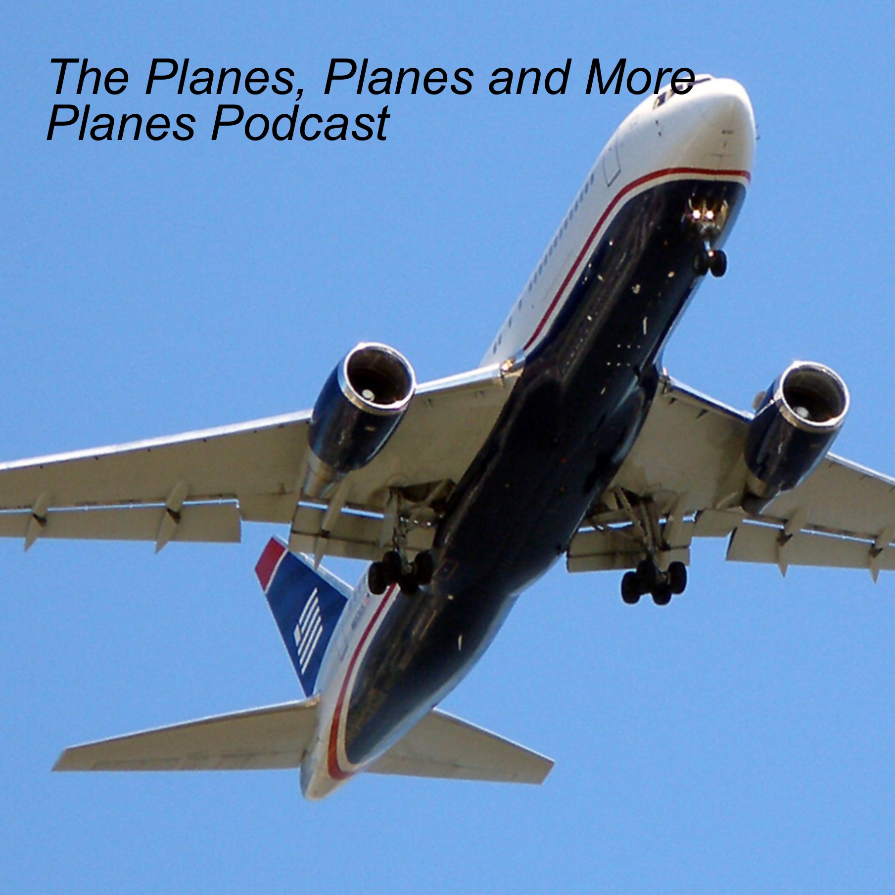 The Planes, Planes and More Planes Podcast