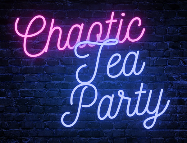 Chaotic Tea Party