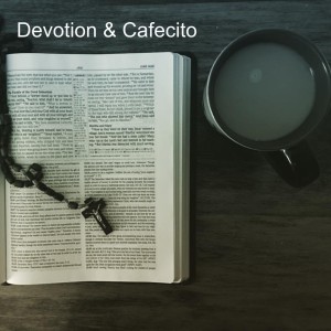 Devotion & Cafecito