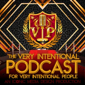 The Very Intentional Podcast for Very Intentional People