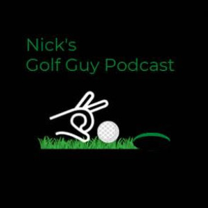 Nick’s Golf Guy Podcast Round 30: With my guest PGA Hope Ambassador Sean Bowman